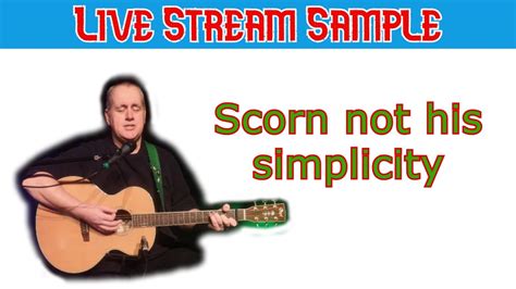 Scorn not his simplicity - Luke Kelly Cover - Live stream sample #35 ...