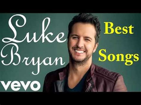 Luke Bryan Best Songs | Best Luke Bryan Songs 2017 - YouTube | Luke ...