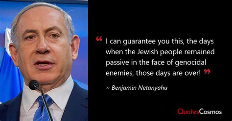 “I can guarantee you this, the…” Benjamin Netanyahu Quote