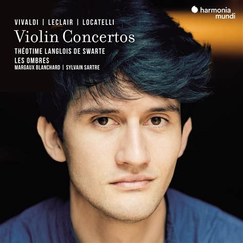 Vivaldi / Leclair / Locatelli: Violin Concertos - Theotime Langlois de Swarte - La Boîte à Musique