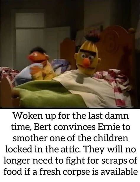 Share your darkest Bert and Ernie memes - 9GAG