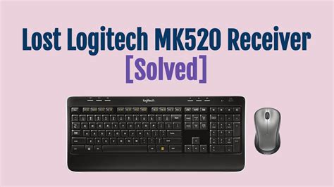 [SOLVED] Logitech MK520 Receiver Lost - OneSDR - A Technology Blog