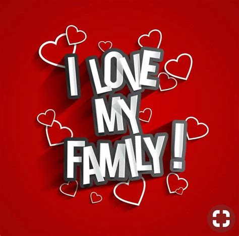 I Love My Family | Love my family quotes, Love my family, Family quotes