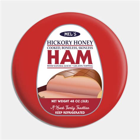 Hickory Honey Ham - Krank Family Tradition - Hickoryhoneyham - Pin | TeePublic