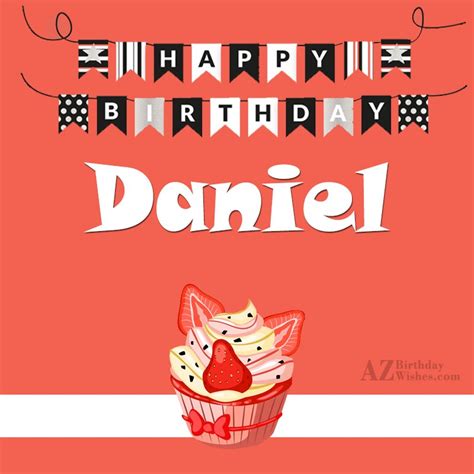 Happy Birthday Daniel - AZBirthdayWishes.com