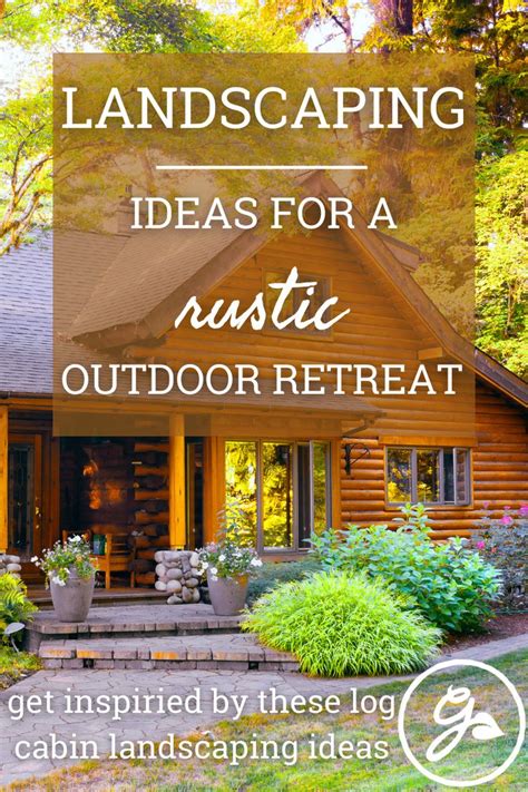 Cabin Landscaping Tips For A Rustic Outdoor Retreat in 2024 | Rustic ...