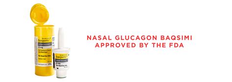 Nasal Glucagon Baqsimi Approved by the FDA - Beyond Type 2