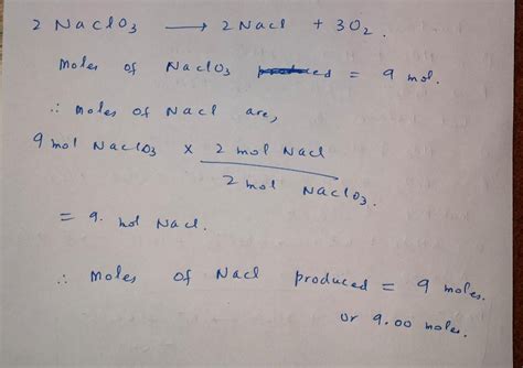 [Solved] Sodium chlorate decomposes into sodium chloride and oxygen gas ...