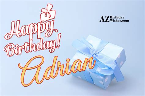 Happy Birthday Adrian - AZBirthdayWishes.com