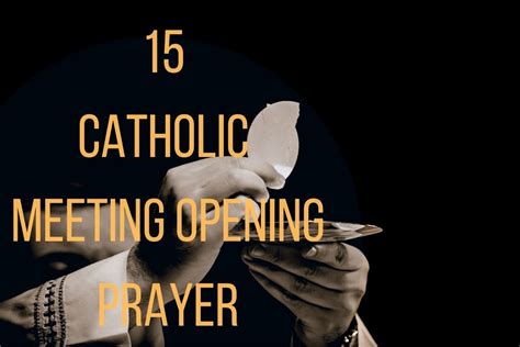 15 Catholic Meeting Opening Prayer – Bible Verses of the day