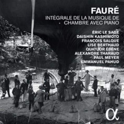 Faure - Complete Chamber Music with Piano | CD | Alpha ALPHA228