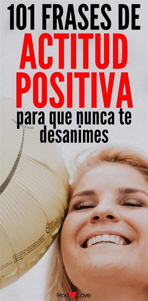 101 frases de actitud positiva para que nunca te desanimes. | Frases de ...