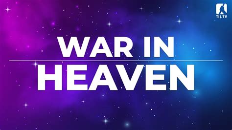 War in Heaven - The Incredible Journey