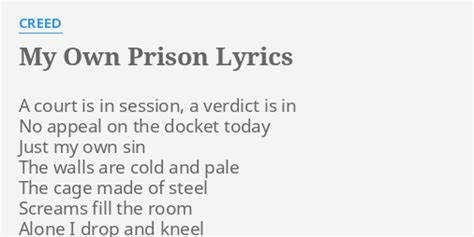 "MY OWN PRISON" LYRICS by CREED: A court is in...