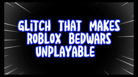 this GLITCH MAKES roblox BEDWARS UNPLAYABLE... - YouTube