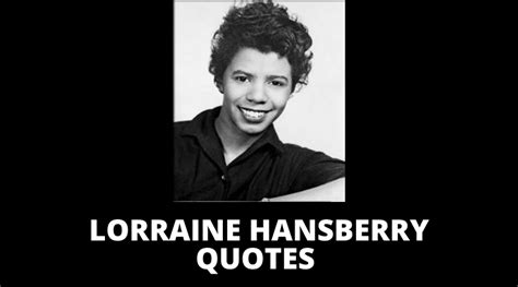 46 Lorraine Hansberry Quotes On Success In Life