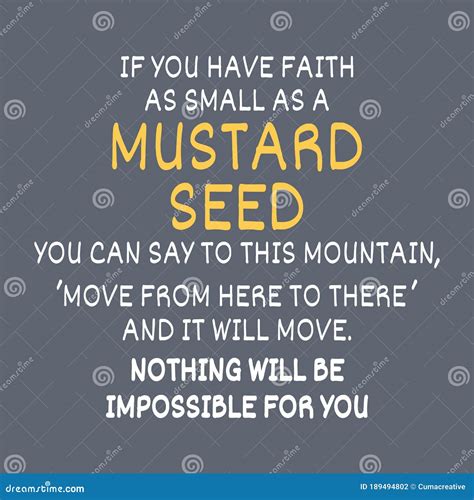 Mustard Seed Bible Verse. If You Have Faith As Small As a Mustard Seed, You Can Say To this ...