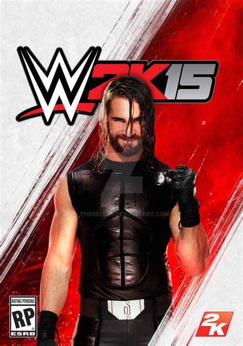 WWE 2K15 Cover Featuring Seth Rollins by TheReller on DeviantArt