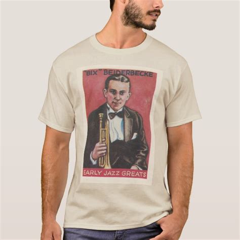 Bix Beiderbecke Jazz Cornet T-Shirt | Zazzle.com