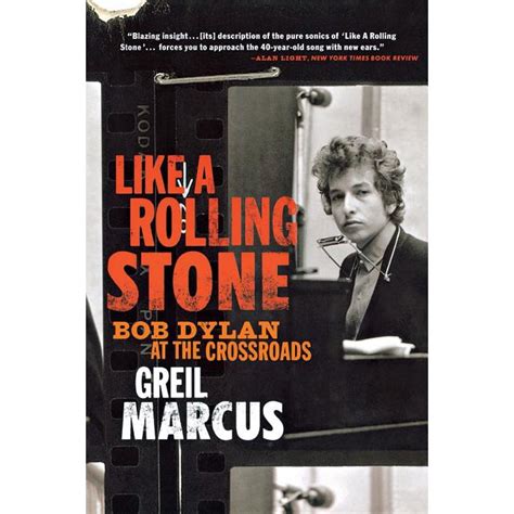 Like a Rolling Stone : Bob Dylan at the Crossroads (Paperback ...