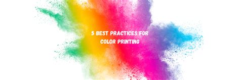 5 Best Practices for Color Printing