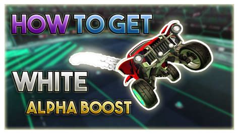 HOW TO GET WHITE ALPHA BOOST | ROCKET LEAGUE - YouTube