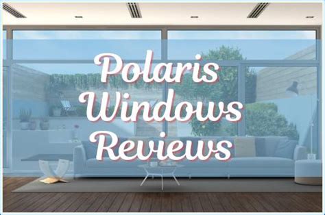 Polaris Windows Reviews | Replacement Windows Connect