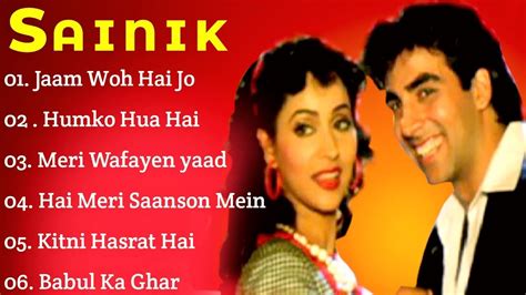 Sainik Movie All Songs~Akshay Kumar~Ashwini Bhave~MUSICAL WORLD - YouTube