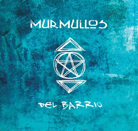 Murmullos "Del barrio"