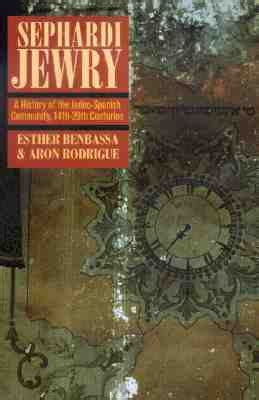 Sephardi Jewry: A History of the Judeo-Spanish Community, 14th-20th ...