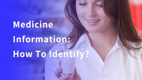 Medicine Information: How To Identify?