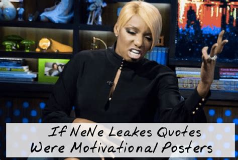 21 Best NeNe Leakes Quotes as Motivational Posters 2015