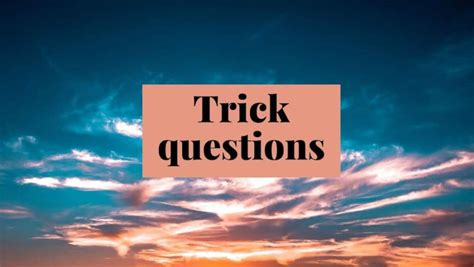 150 Trick Questions (with Answers) That Are Confusing