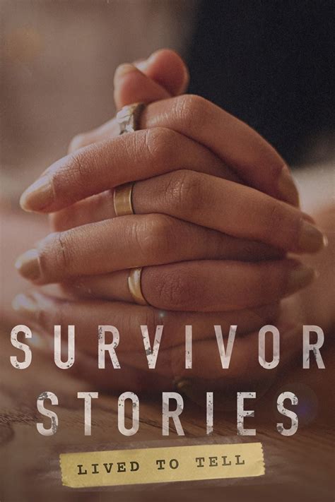 Survivor Stories: Lived to Tell | Rotten Tomatoes