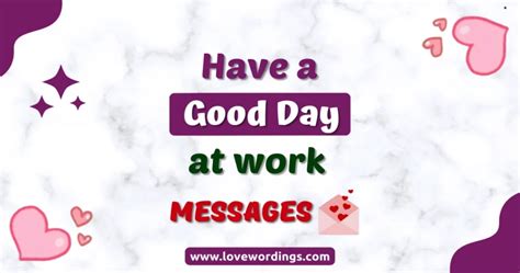 171+ Have A Good Day At Work Wishes, Messages And Quotes