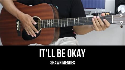 It'll Be Okay - Shawn Mendes | EASY Guitar Tutorial with Chords ...