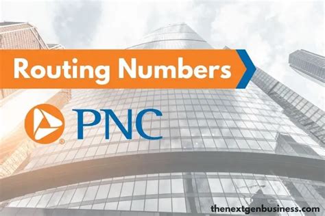 PNC Routing Number (By State) - The Next Gen Business