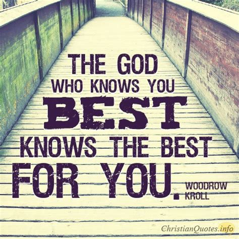 5 Ways God Knows What’s Best for You | ChristianQuotes.info