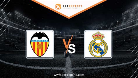 Valencia vs Real Madrid Prediction, Tips & Odds by Bet Experts