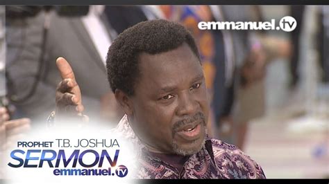 Inspirational Prophet Tb Joshua Quotes / Humility TB Joshua | Bible quotes, Beautiful bible ...