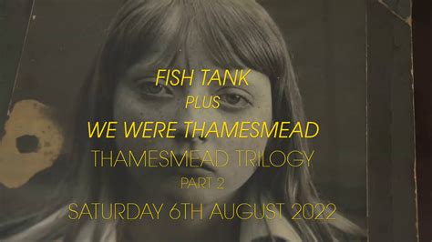FISH TANK – Thamesmead Travelling Cinema