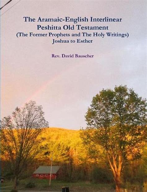 The Aramaic-English Interlinear Peshitta Old Testament (The Former ...