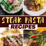 13 Steak Pasta Recipes (+ Easy Dinner Ideas) - Insanely Good