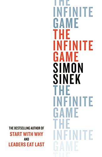 The Infinite Game: From the bestselling author of Start With Why eBook : Sinek, Simon: Amazon.co ...