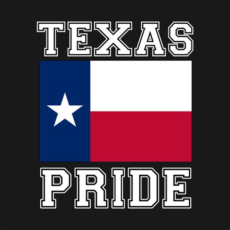 Texas Pride - Texas - T-Shirt | TeePublic