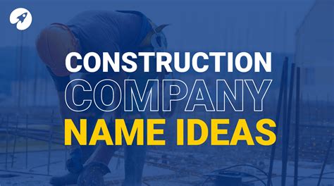 Construction Company Name ideas | 285 Names You Would use