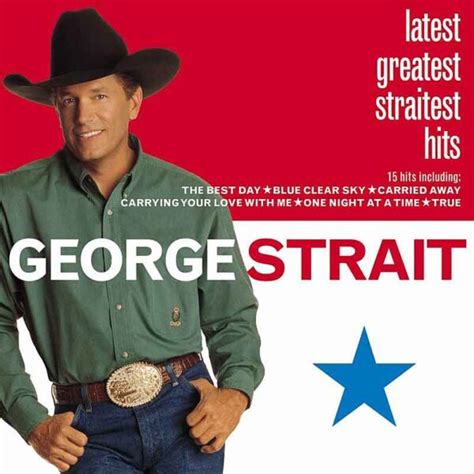 George Strait – Latest Greatest Straitest Hits — Dean Dillon