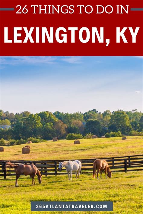 26 Fantastic & Fun Things To Do in Lexington Ky