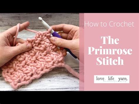 Primrose Crochet Stitch (Easy Tutorial) - love. life. yarn.