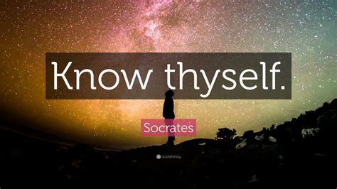 Socrates Quote: “Know thyself.” (32 wallpapers) - Quotefancy